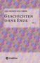 Texte: "ADOLF-REICHWEIN-SCHULE MARBURG", "GESCHICHTEN OHNE ENDE", "Vol. 2". Buntes geometrisches Muster, tredition-Logo., Buch