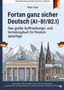 „Fortan ganz sicher Deutsch (A1–B1/B2.1)“ von Péter Gaál, zeigt Brandenburger Tor und Kölner Dom vor Bergen., Buch