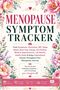 "Menopause Symptom Tracker." Blumenmuster mit großen, rosa Blüten und grünen Blättern, zart arrangiert., Buch
