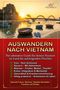 Titel: Auswandern nach Vietnam. Guide für Neustart in Vietnam. Themen: Visa, Steuern, Wohnen, Kultur, Gesundheit. Sonne geht über einer Brücke auf, Boote im Wasser., Buch