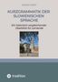 Titel: "KURZGRAMMATIK DER SLOWENISCHEN SPRACHE". Untertitel: "Ein historisch-vergleichender Überblick für Lernende". Bild: Altstadt mit Turm., Buch