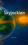 Text: "Skyjackien" und "Patrick Lenz". Illustration von Planeten im Weltraum mit einem leuchtend orangefarbenen Himmelskörper., Buch