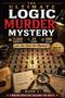 "THE ULTIMATE LOGIC MURDER MYSTERY: 11,000 Suspects, 23 Clues, One Killer. Notizbuch, Kompass, Beweismappe, Lupe, Detektivnotizen.", Buch