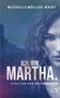 Text: "MICHELLE MÜLLER-NAGY. ICH. BIN. MARTHA. SCHATTEN DER ENTFREMDUNG." Eine halbe Frau im Hintergrund., Buch
