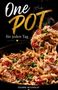 "One Pot für jeden Tag" zeigt eine dampfende Pfanne mit cremiger Pasta, Hühnchen und Tomaten., Buch