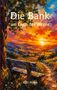 „Die Bank am Ende des Weges“ und „Ralf Hilles“. Gemälde mit Bank, Baum, Pfad und farbenfrohem Sonnenuntergang., Buch