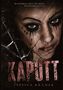 "Manchmal bist du dein einziger Ausweg." Titel: "Kaputt" von Jessica Krämer. Ansicht einer Frau mit verschmiertem Make-up., Buch