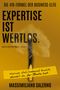 "Expertise ist wertlos. Warum dich niemand bucht, obwohl du der Beste bist." Abgebranntes Streichholz, gelber Hintergrund., Buch