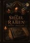 „Das Siegel der Raben“ in großer Schrift, darunter „Mike Balke“ und „Sebastian Gaede“. Drei Männer und mystische Symbole., Buch