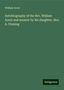 William Arnot: Autobiography of the Rev. William Arnot and memoir by his daughter, Mrs. A. Fleming, Buch