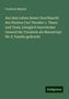 Friedrich Münich: Aus dem Leben Seiner Durchlaucht des Fürsten Carl Theodor v. Thurn und Taxis, königlich bayerischer General der Cavalerie als Manuscript für d. Familie gedruckt, Buch