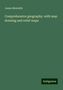 James Monteith: Comprehensive geography: with map drawing and relief maps, Buch