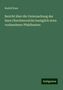 Rudolf Kner: Bericht über die Untersuchung der Seen Oberösterreichs bezüglich etwa vorhandener Pfahlbauten, Buch