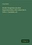 Franz Ratte: Bruder Deogratias aus dem Kapucinerorden, oder Leben des h. Felix v. Cantalizio, etc, Buch