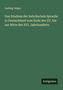 Ludwig Geiger: Das Studium der hebräischen Sprache in Deutschland vom Ende des XV. bis zur Mitte des XVI. Jahrhunderts, Buch