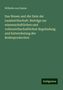 Wilhelm Von Hamm: Das Wesen und die Ziele der Landwirthschaft: Beiträge zur wissenschaftlichen und volkswirthschaftlichen Begründung und Entwickelung der Bodenproduction, Buch