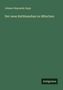 Johann Nepomuk Sepp: Der neue Rathhausbau zu München, Buch