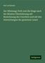 Karl Lachmann: Lachmann, K: Nibelunge Noth und die Klage nach der ältesten, Buch