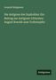 Leopold Seligmann: Die Antigone des Sophokles: Ein Beitrag zur Antigone-Litteratur: August Boeckh zum Todtenopfer, Buch