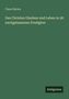 Claus Harms: Des Christen Glauben und Leben in 28 nachgelassenen Predigten, Buch, Buch