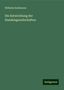 Wilhelm Endemann: Die Entwicklung der Handelsgesellschaften, Buch