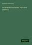 Friedrich Kohlrausch: Die deutsche Geschichte. Für Schule und Haus, Buch