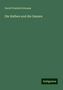 David Friedrich Strauss: Die Halben und die Ganzen, Buch