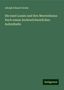 Adolph Eduard Grube: Die insel Lussin und ihre Meeresfauna: Nach einem Sechswöchentlichen Aufenthalte, Buch