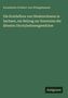 Konstantin Freiherr von Ettingshausen: Die Kreideflora von Niederschoena in Sachsen, ein Beitrag zur Kenntniss der ältesten Dicotyledonengewächse, Buch