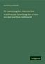 Carl Schaarschmidt: Die Sammlung der platonischen Schriften, zur Scheidung der echten von den unechten untersucht, Buch