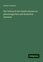 Gabriel Valentin: Valentin, G: Gebrauch des Spektroskopes zu physiologischen u, Buch