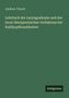 Adelbert Tobold: Lehrbuch der Laryngoskopie und des local-therapeutischen Verfahrens bei Kehlkopfkrankheiten, Buch