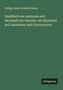 Philipp Jakob Wilhelm Henke: Handbuch der Anatomie und Mechanik der Gelenke: mit Rücksicht auf Luxationen und Contracturen, Buch