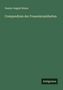 Gustav August Braun: Compendium der Frauenkrankheiten, Buch