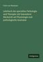 Felix Von Niemeyer: Lehrbuch der speciellen Pathologie und Therapie: mit besonderer Rücksicht auf Physiologie und pathologische Anatomie, Buch