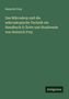 Heinrich Frey: Das Mikroskop und die mikroskopische Technik ein Handbuch fr Ärzte und Studirende von Heinrich Frey, Buch