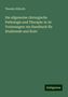 Theodor Billroth: Die allgemeine chirurgische Pathologie und Therapie: in 50 Vorlesungen: ein Handbuch für Studirende und Ärzte, Buch
