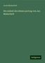 Jacob Moleschott: Die einheit des lebens portrag von Jac. Moleschott, Buch