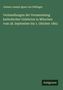 Johann Joseph Ignaz von Döllinger: Verhandlungen der Versammlung katholischer Gelehrten in München vom 28. September bis 1. Oktober 1863, Buch