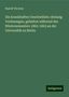 Rudolf Virchow: Die krankhaften Geschwülste: dreissig Vorlesungen, gehalten während des Wintersemesters 1862-1863 an der Universität zu Berlin, Buch