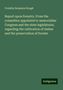 Franklin Benjamin Hough: Report upon forestry. From the committee appointed to memorialize Congress and the state legislatures, regarding the cultivation of timber and the preservation of forests, Buch