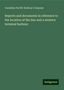 Canadian Pacific Railway Company: Reports and documents in reference to the location of the line and a western terminal harbour, Buch