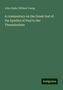 John Eadie: A commentary on the Greek text of the Epistles of Paul to the Thessalonians, Buch