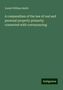 Josiah William Smith: A compendium of the law of real and personal property primarily connected with conveyancing, Buch