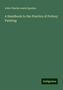 John Charles Lewis Sparkes: Sparkes, J: Handbook to the Practice of Pottery Painting, Buch