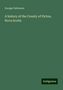 George Patterson: A history of the County of Pictou, Nova Scotia, Buch