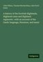 John Wilson: A history of the Scottish Highlands, Highland clans and Highland regiments : with an account of the Gaelic language, literature, and music, Buch