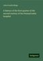 John Forsyth Meigs: A history of the first quarter of the second century of the Pennsylvania hospital, Buch