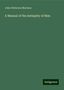 John Patterson Maclean: A Manual of the Antiquity of Man, Buch