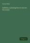 Charles White: Ambition, a pleasing farce in one act, two scenes, Buch